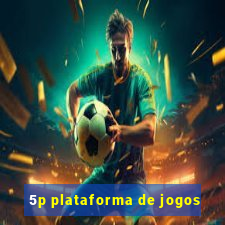 5p plataforma de jogos